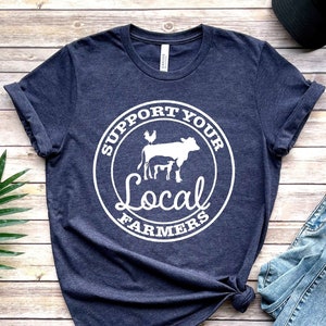 Farm Girl Shirt, Support Your Local Farmers Shirt, Farmer Shirt, Farmers Market Shirt, Positive Farm Shirt, Funny Farm Shirt, Farmer T-Shirt