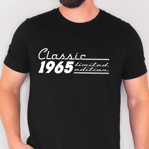 60th Birthday Gift, 60th Birthday Shirt, Born in 1965 Birthday Shirt, Classic 1965 Limited Edition, Dad Birthday, Grandpa Birthday