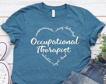 Occupational Therapist T-Shirt: OT Gift, Unisex Tee