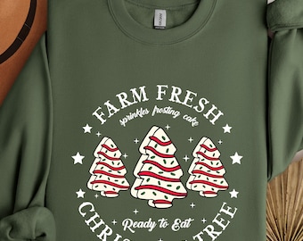 Farm Fresh Christmas Tree Sweatshirt, Christmas Tree Cake Sweater, Christmas Cake Sweatshirt, Christmas Crewneck, Christmas gift For Women