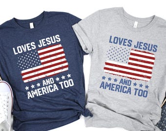 Loves Jesus and America Too t shirt Spiritual women tee Religions print tshirt Gifts for religious friends Love like Jesus I love Jesus