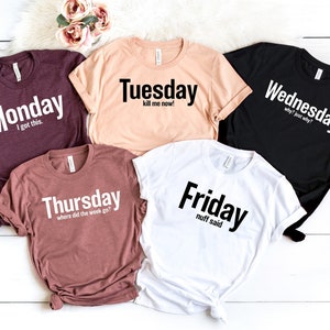 Funny Days of Week Shirt: Sarcastic Inspirational Tee