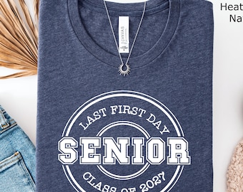 Senior 2027 Matching Shirt: Last First Day, High School Graduation, Back To School Shirt