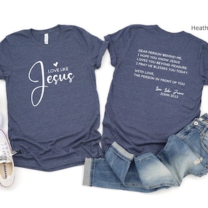 Querida persona detrás de mí (camiseta), camiseta "Ama como Jesús", camiseta cristiana, Jesús te ama sin medida, regalo con versículo bíblico, cita inspiradora.