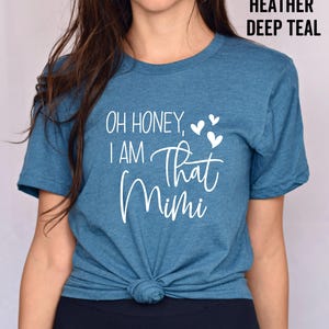 Oh Honey I'm That Mimi, Mimi Shirt, Blessed Mimi shirt, MiMi Gift, Mimi Birthday Shirt, MIMI Established Shirt, mimi top bild 2