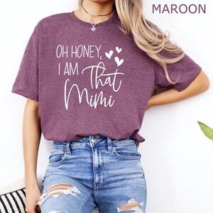 Oh Honey I'm That Mimi, Mimi Shirt, Blessed Mimi shirt, MiMi Gift, Mimi Birthday Shirt, MIMI Established Shirt, mimi top bild 6