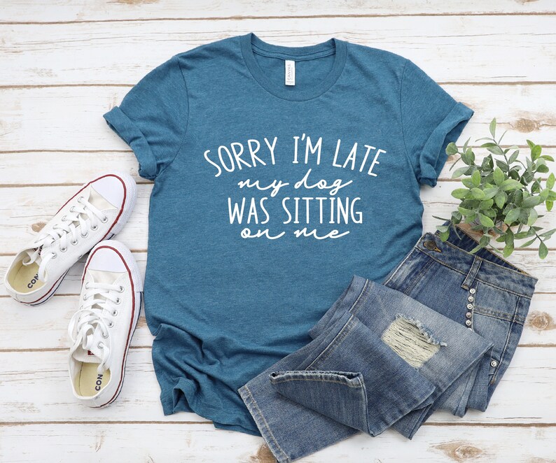 Funny Dog Mom T-Shirt: Sorry I'm Late, Dog Lover Gift afbeelding 3