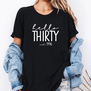 Hello Thirty Est 1996 Shirt, 30th Birthday Shirt, Turning 30 Birthday Gift, Thirty Birthday Crew, Birthday Squad, Birthday Party Shirt image 17