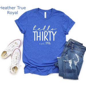 Hello Thirty Est 1996 Shirt, 30th Birthday Shirt, Turning 30 Birthday Gift, Thirty Birthday Crew, Birthday Squad, Birthday Party Shirt image 14