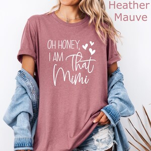 Oh Honey I'm That Mimi, Mimi Shirt, Blessed Mimi shirt, MiMi Gift, Mimi Birthday Shirt, MIMI Established Shirt, mimi top bild 3