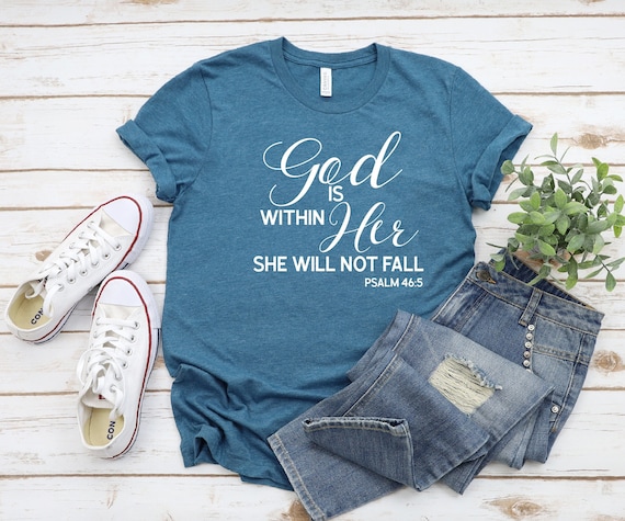God Is Within Her She Will Not Fall Christian Inspirational T-Shirt God Is Within Her She Will Not Fall Christian Inspirational T-Shirt