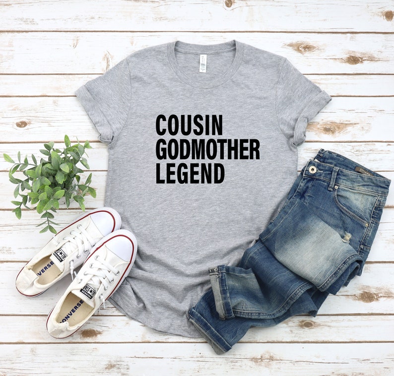 Godmother Shirt Cousin Godmother Legend Funny Tee Godmother Etsy