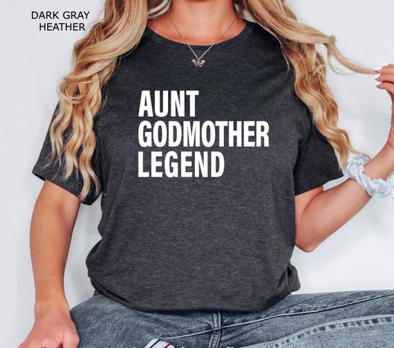 Aunt Godmother Legend T Shirts Aunt Godmother Legend T Shirts