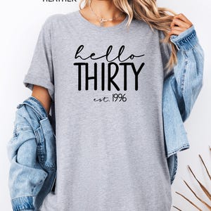 Hello Thirty Est 1996 Shirt, 30th Birthday Shirt, Turning 30 Birthday Gift, Thirty Birthday Crew, Birthday Squad, Birthday Party Shirt image 20