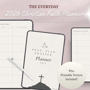 Puede incluir: Un planificador digital con el texto "2026 Christian Faith Planner" y las palabras "Pray, Plan, Prosper". El planificador incluye secciones para oraciones respondidas y una versión imprimible. Un lápiz óptico blanco descansa sobre el planificador.