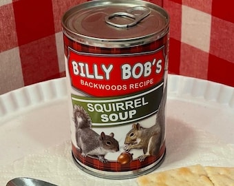 Funny SQUIRREL Soup Can Labels: Novelty GAG Gift or Party Favor - Hillbilly Country Bumpkin Redneck Hilarious Beer Backwoods