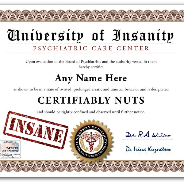 PERSONALIZED Insane University Certificate - DIGITAL or PRINTED - Funny Crazy Novelty Gag Joke - Diploma Gift Birthday Christmas Present