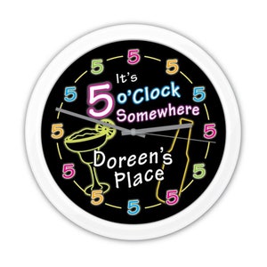 PERSONALIZED It&#39;s 5 o&#39;clock Somewhere Neon WALL CLOCK - Decor Man Cave Bar Kitchen Garage Dad Retirement - Birthday Christmas Gift Present
