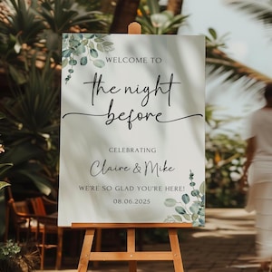 Printed and Shipped Rehearsal Dinner Welcome Sign, The Night Before Sign, Eucalyptus Rehearsal Dinner, Custom Wedding Sign Custom Engagement