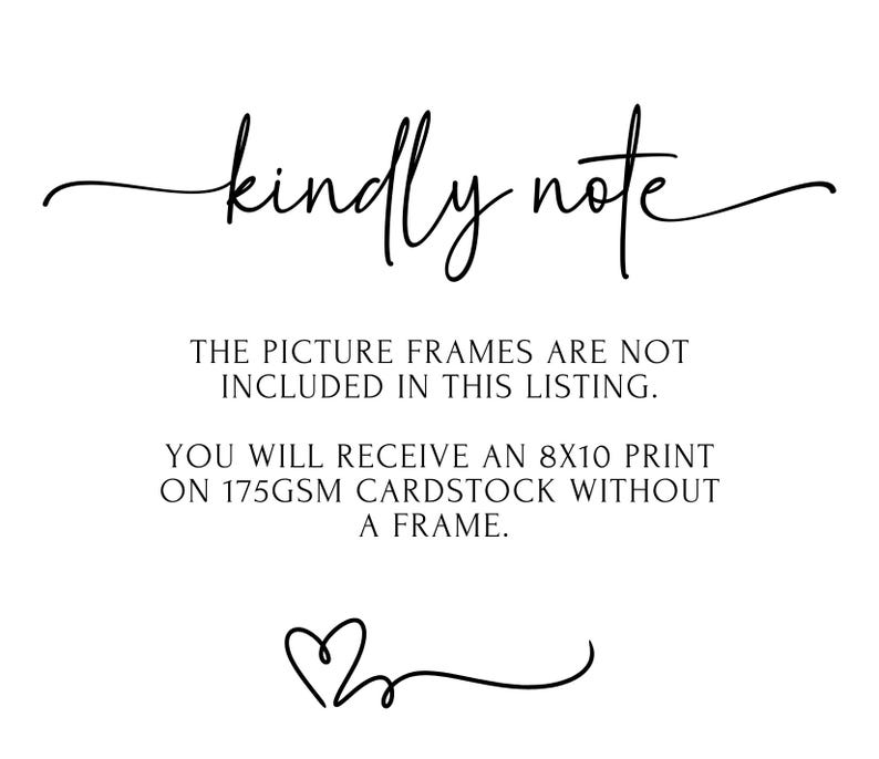 May include: A white background with black script that reads "kindly note." The text below states that picture frames are not included and that the buyer will receive an 8x10 print on 175gsm cardstock without a frame. A heart-shaped design is at the bottom.