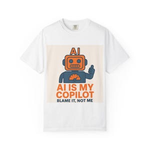 AI is My Copilot T-Shirt, Funny Tech Tee, Gift for Programmers, Unisex Casual Wear, Machine Learning Humor, AI T shirt