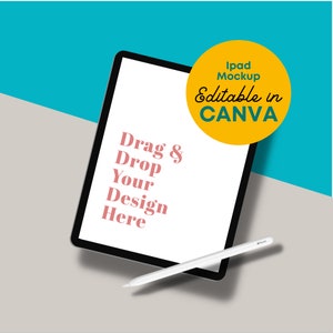 May include: An iPad mockup with a white screen, a white stylus, and a yellow circle with the text "iPad Mockup Editable in CANVA." The iPad screen displays the text "Drag & Drop Your Design Here."