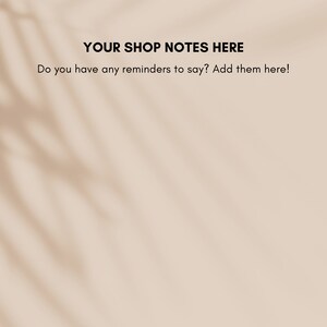 May include: A light beige background with a shadow of leaves. The text "YOUR SHOP NOTES HERE" is at the top, with the text "Do you have any reminders to say? Add them here!" below it.