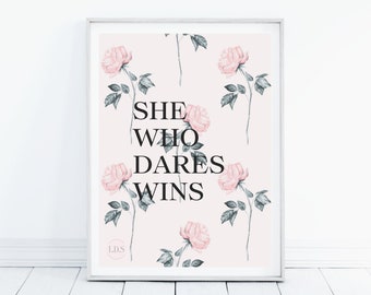 She Who Dares Wins Inspirational Art Print