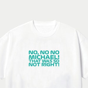 Toto Wolff No No No Michael Formula 1 T-Shirt, F1 Gifts, Formula One Quote White/Mint