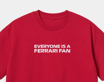 Tout le monde est un fan de Ferrari T-shirt de course de Formule 1 Cadeaux F1, Formule 1