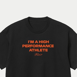 Ricciardo Im A High Performance Athlete Formula One T-Shirt F1, Formula 1 Shirt