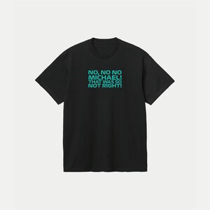 Toto Wolff No No No Michael Formula 1 T-Shirt, F1 Gifts, Formula One Quote image 4