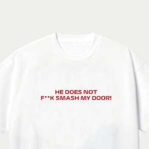 Guenther Steiner &#39;He Does Not F**K Smash My Door&#39; T-Shirt | F1 | Formula 1 Motorsport Clothing