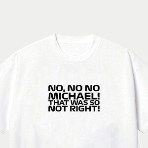 Toto Wolff No No No Michael Formula 1 T-Shirt, F1 Gifts, Formula One Quote White/Black