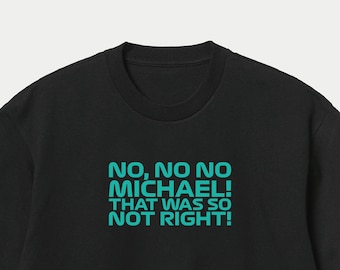 Toto Wolff No No No Michael Formula 1 T-Shirt, F1 Gifts, Formula One Quote