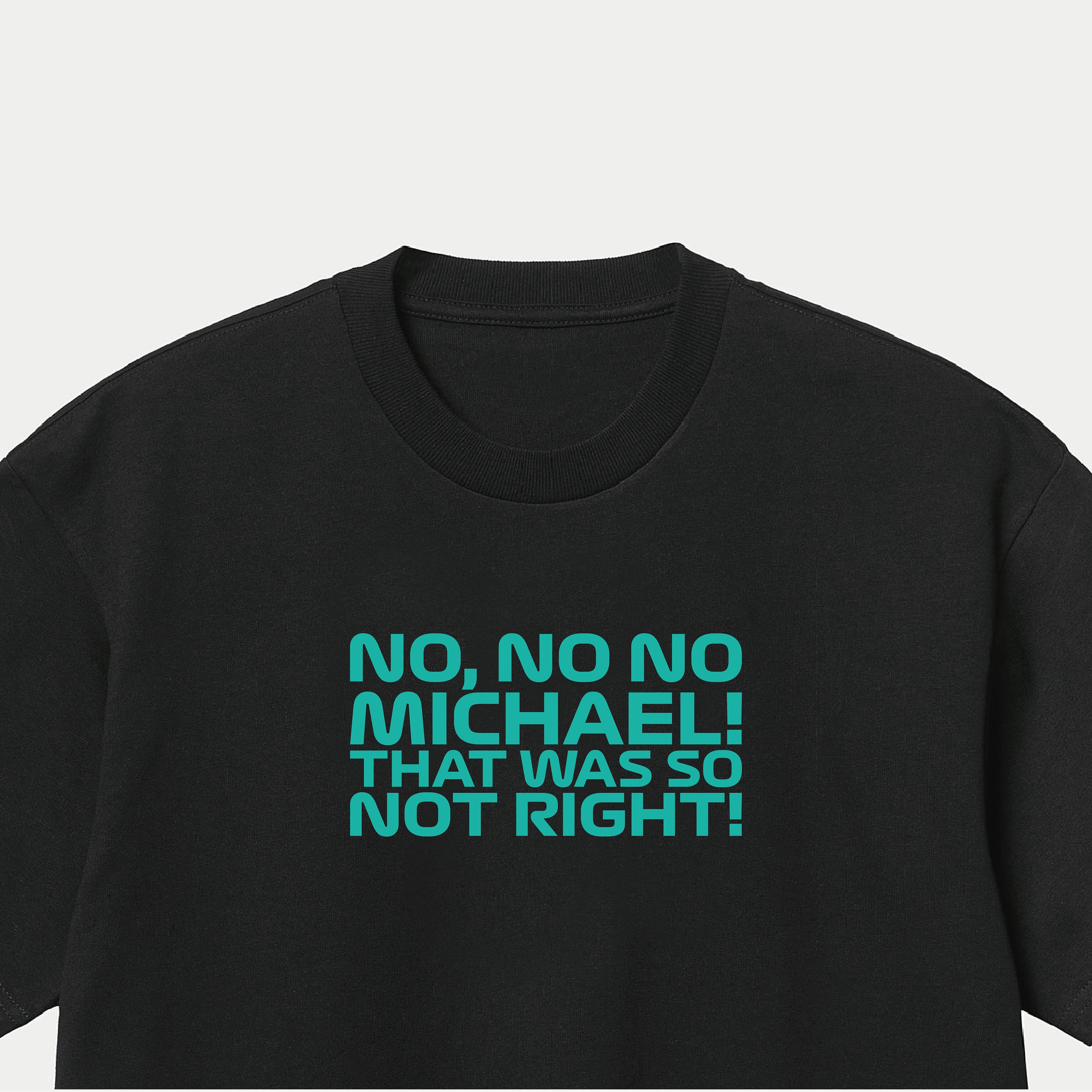 Toto Wolff No No No Michael Formula 1 T-shirt, F1 Gifts, Formula