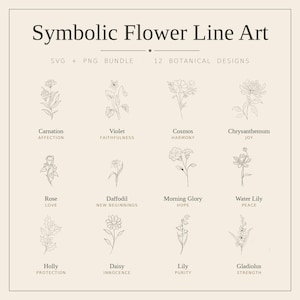 May include: A digital collection titled Symbolic Flower Line Art featuring 12 botanical designs in SVG and PNG formats. The graphic displays black line drawings of flowers including a carnation, violet, cosmos, chrysanthemum, rose, daffodil, morning glory, water lily, holly, daisy, lily, and gladiolus, each labelled with its name and symbolic meaning.