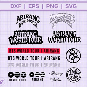May include: A digital design file set featuring the text Arirang World Tour and BTS World Tour in various black and white fonts, styles, and circular logo formats. The top header displays DXF, EPS, PNG, and SVG file format labels.