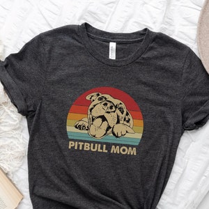 pitbull mom shirt, pitbull mom gift, pitbull shirt, pitbull mama shirt, pitbull lover, pittie shirt, pitbull gift, dog mom shirt