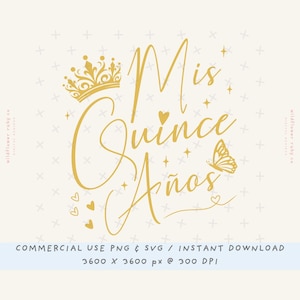 Mis Quince Anos svg, Mis Quince svg, Quinceanera Designs, Quinceanera Svg, Latina png, Spanish png, Mis Quince Crown, 15th Birthday Quince