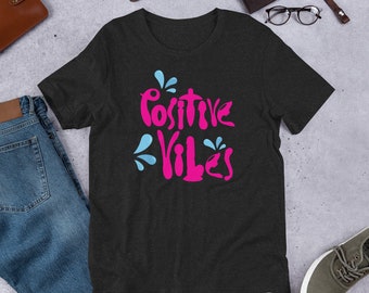 T-shirt unisexe Positive Vibes