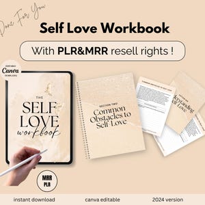 May include: A digital tablet displaying a self-love workbook with the title "The Self Love Workbook". The workbook is designed with a beach theme and includes sections on common obstacles to self-love and understanding self-love. The tablet is on a beige background with the text "Done For You", "MRR PLR", "instant download", "canva editable", and "2024 version".