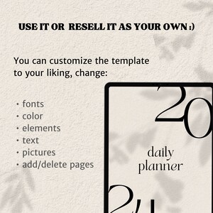 May include: A black and white digital daily planner template with the text "20 daily planner" on a beige background. The text "USE IT OR RESELL IT AS YOUR OWN." is at the top of the image. The text "You can customize the template to your liking, change: fonts, color, elements, text, pictures, add/delete pages" is on the left side of the image.