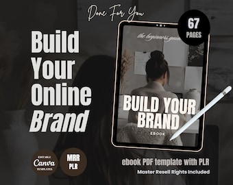 May include: An ebook PDF template with Master Resell Rights included. The cover features the text "Build Your Online Brand" and "the beginners guide". The ebook is 67 pages long. Includes editable Canva templates.