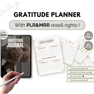 May include: A digital planner with the text "Gratitude Planner" and "With PLR&MRR resell rights!" on a white background. The planner includes 31+ pages and 6k+ stickers. The planner is editable in Canva and includes instant download, high quality content, and extra bonuses.