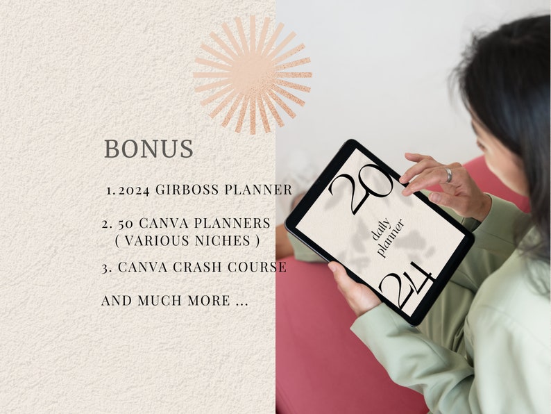 May include: A digital tablet displaying a daily planner with the text "20 daily planner 24". The tablet is being held by a person wearing a green shirt. The text "BONUS" is visible in the background, along with a list of items: "1. 2024 GIRBOSS PLANNER", "2. 50 CANVA PLANNERS (VARIOUS NICHES)", "3. CANVA CRASH COURSE", and "AND MUCH MORE..."