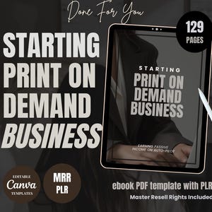 Könnte beinhalten: Eine E-Book-PDF-Vorlage mit Master-Resell-Rechten, mit dem Text "Starting Print on Demand Business". Das Bild enthält ein Tablet, das das E-Book anzeigt, einen Stift und den Text "129 Seiten". Zusätzlicher Text enthält "Bearbeitbare Canva-Vorlagen" und "MRR PLR".
