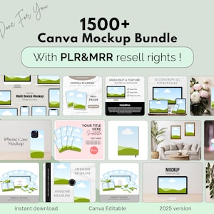 May include: A collage of images showcasing 1500+ Canva mockups. The images feature various devices, including phones, tablets, and laptops, displaying different designs and layouts. The text "1500+ Canva Mockup Bundle" and "With PLR&MRR resell rights!" is displayed in bold black text on a green background.
