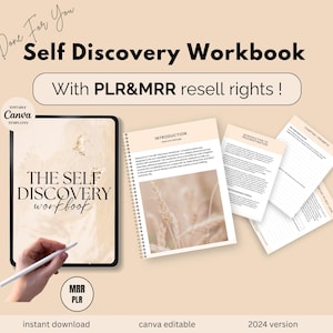 May include: A digital tablet displaying a self-discovery workbook with a beige background and the text "THE SELF DISCOVERY workbook". The tablet is on a beige surface with a hand holding a stylus hovering over the screen. The text "Done For You" is in the top left corner of the image. The text "Self Discovery Workbook" is in the center of the image. The text "With PLR&MRR resell rights!" is below the title. The text "EDITABLE Canva TEMPLATES" is in the top left corner of the image. The text "MRR PLR" is in the bottom left corner of the image. The text "instant download" is below the text "MRR PLR". The text "canva editable" is in the bottom center of the image. The text "2024 version" is in the bottom right corner of the image.