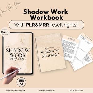 May include: A digital product mockup showing a digital workbook titled "The Shadow Work Workbook" with a beach background. The workbook is available for instant download and is Canva editable. The text "With PLR&MRR resell rights!" is also included in the image.